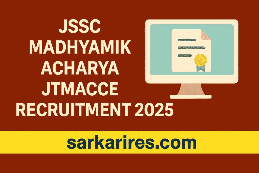 JSSC Madhyamik Acharya JTMACCE Online Form 2025 –