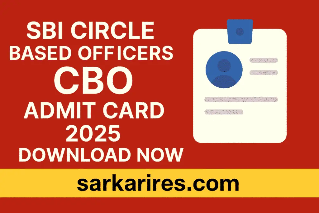 SBI Circle Based Officers CBO Admit Card 2025