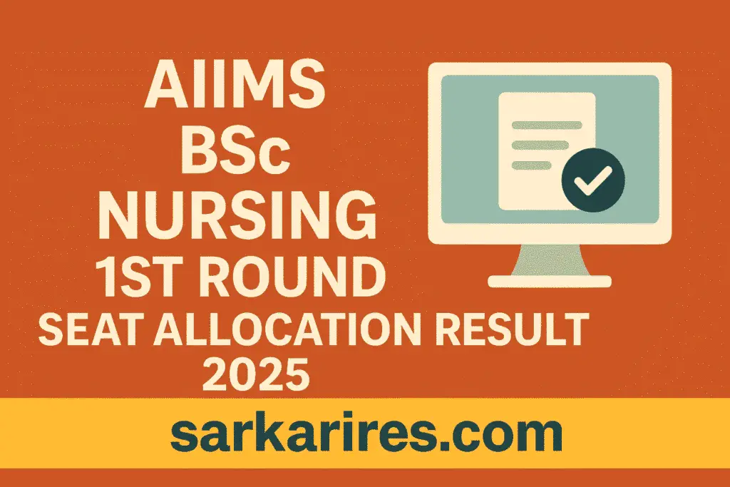 AIIMS BSc Nursing 1st Round Seat Allocation Result 2025 – Out