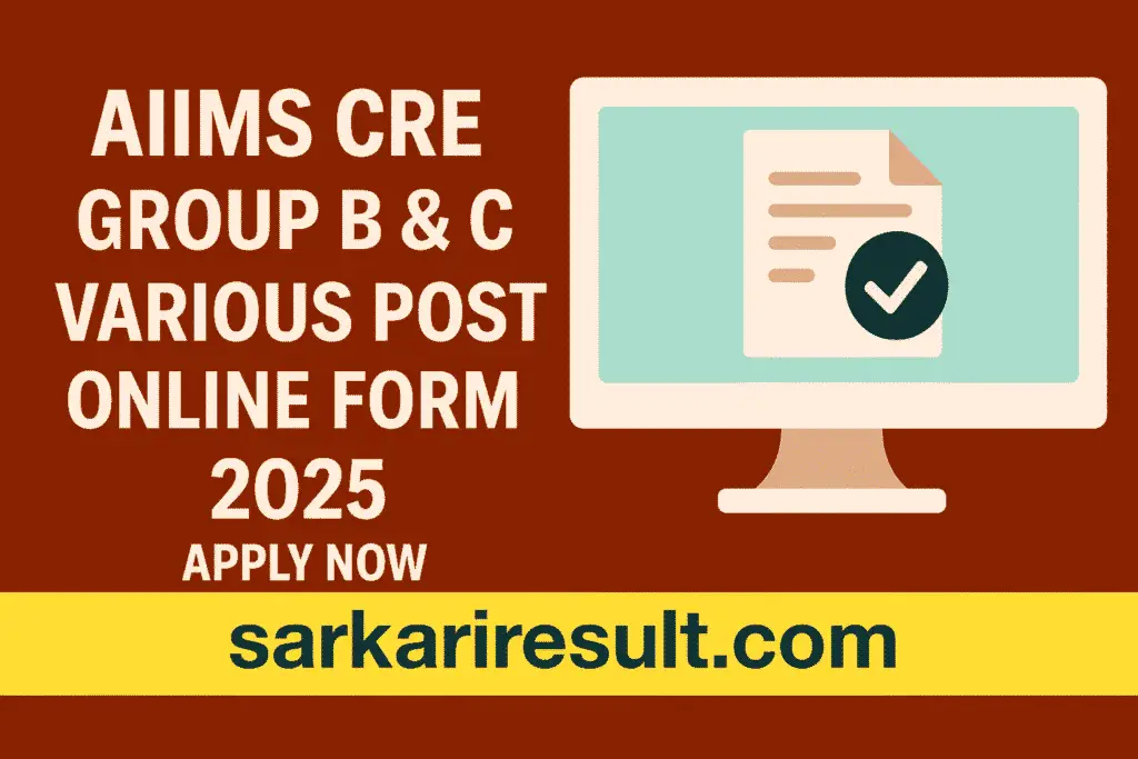 AIIMS CRE Group B & C Various Post Online Form 2025 – Apply Now