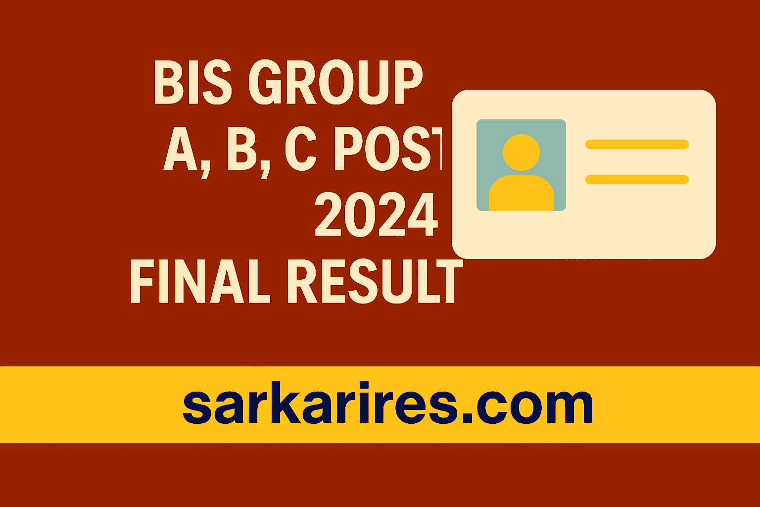 BIS Group A, B, C Post 2024 Final Result – Declared