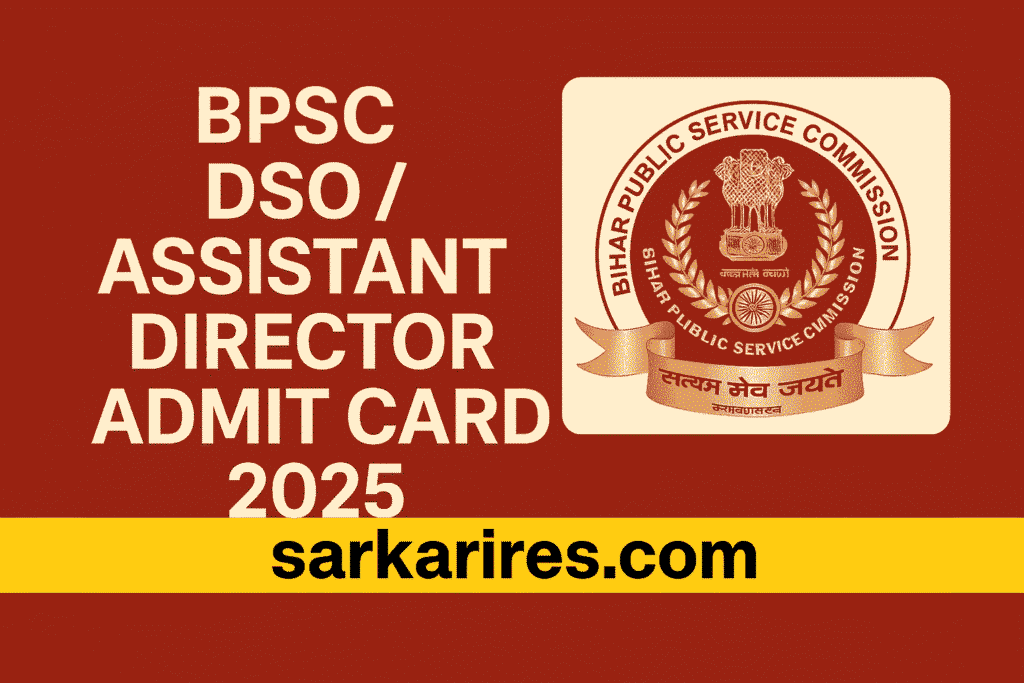 BPSC DSO / Assistant Director Admit Card 2025
