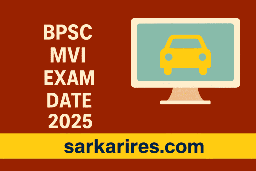 BPSC MVI Exam Date 2025 – Check Exam Schedule