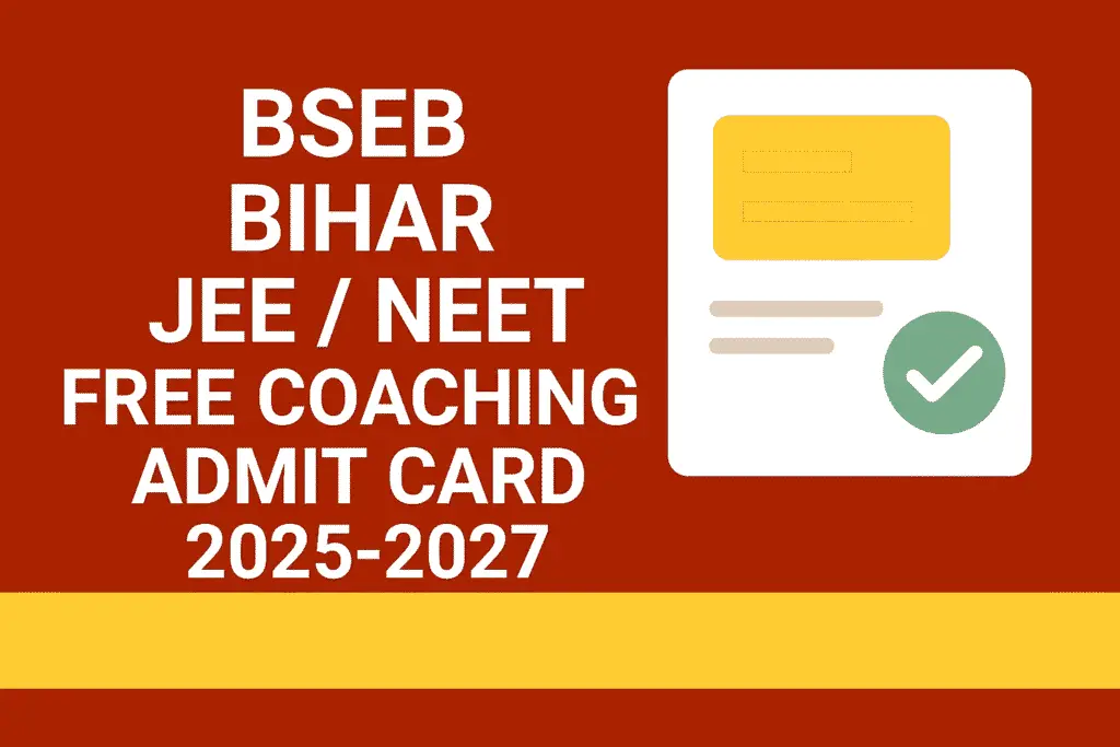 BSEB Bihar JEENEET Free Coaching Admit Card 2025-27 – Download Now