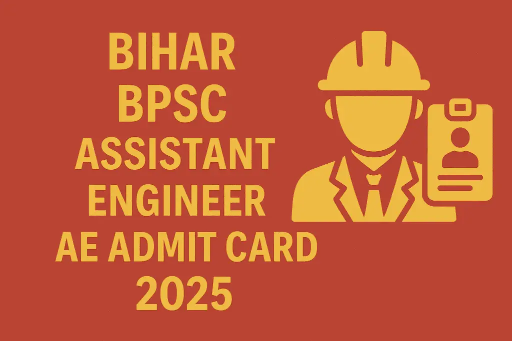 Bihar BPSC Assistant Engineer AE Admit Card 2025 – Download Now