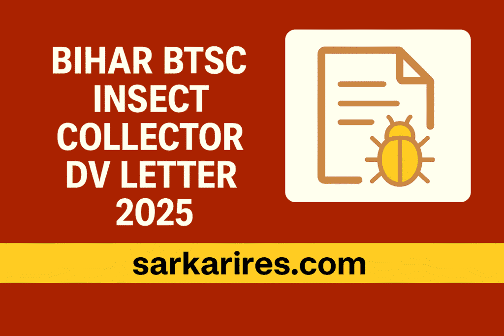 Bihar BTSC Insect Collector DV Letter 2025