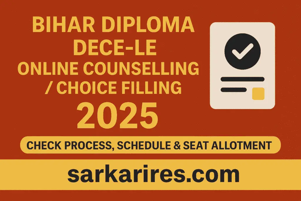Bihar Diploma DECE-LE Online Counselling/ Choice Filling 2025 – Check Process, Schedule & Seat Allotment