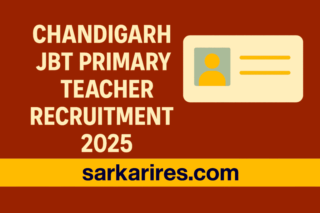 Chandigarh JBT Primary Teacher Recruitment 2025