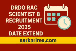 DRDO RAC Scientist B Recruitment 2025 – Date Extend