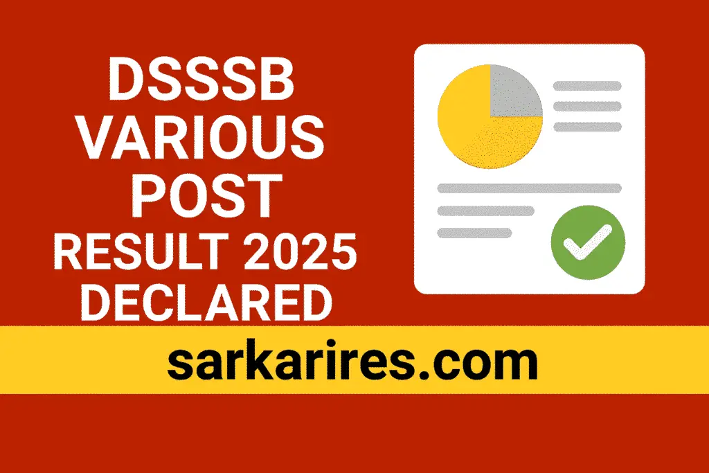 DSSSB Various Post Result 2025 – Declared