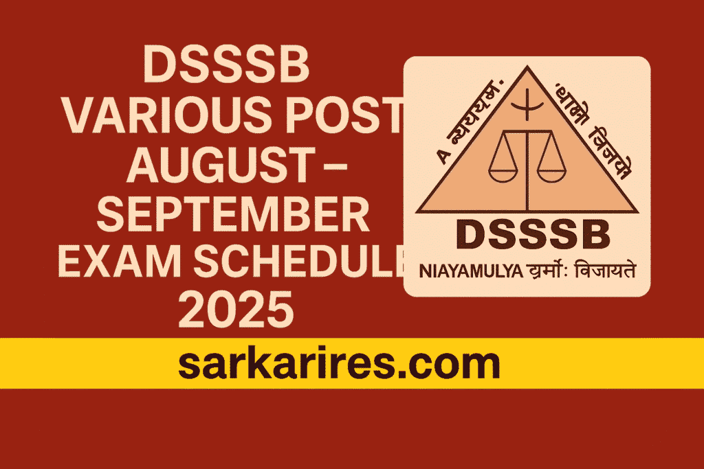 DSSSB Various Post August – September Exam Schedule 2025