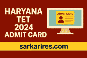 Haryana TET 2024 Admit Card – Download