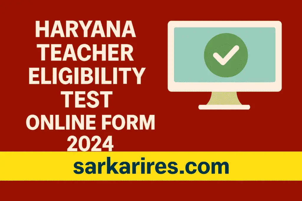 Haryana Teacher Eligibility Test HTET Online Form 2024