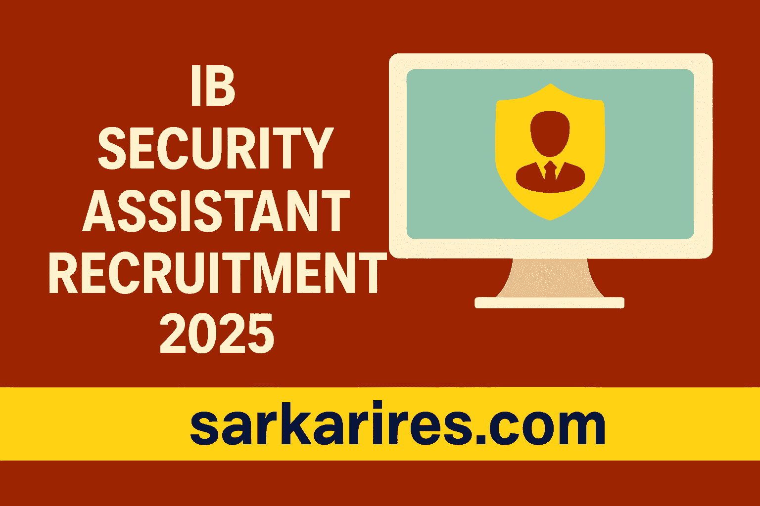 IB Security Assistant Recruitment 2025 –