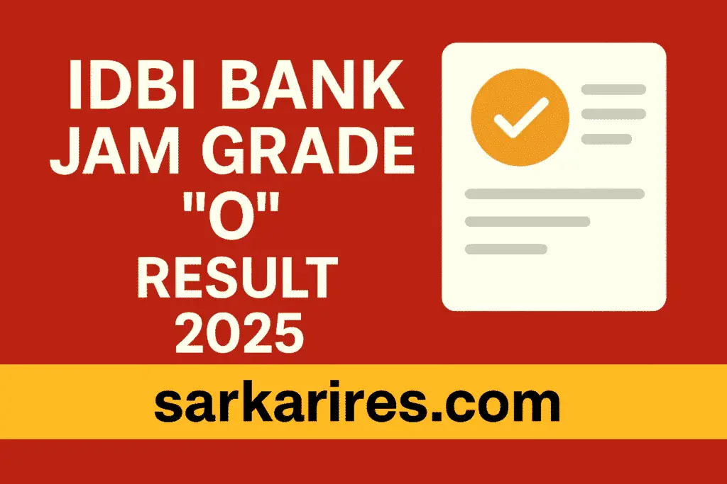 IDBI Bank JAM Grade “O” Result 2025 – Declared