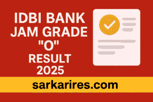 IDBI Bank JAM Grade “O” Result 2025 – Declared