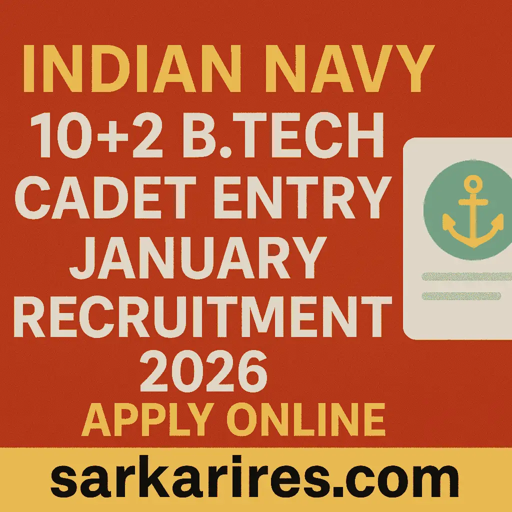 Indian Navy 10+2 B.Tech Cadet Entry January Recruitment 2026 – Apply Online