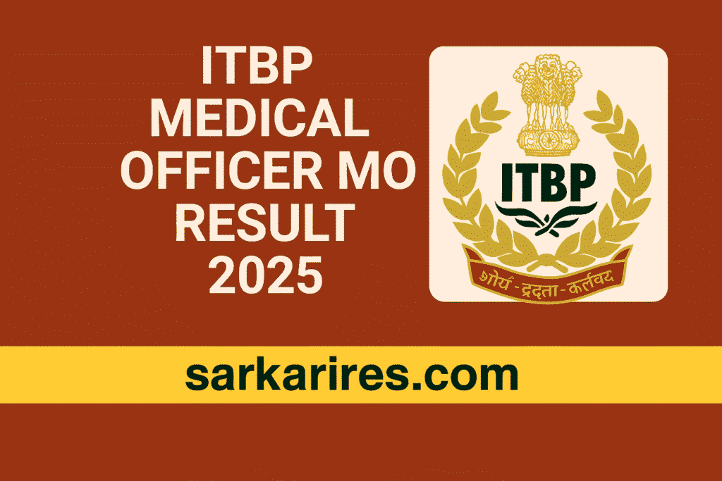 ITBP Medical Officer MO Result 2025 β Declared | Download Merit List & Scorecard