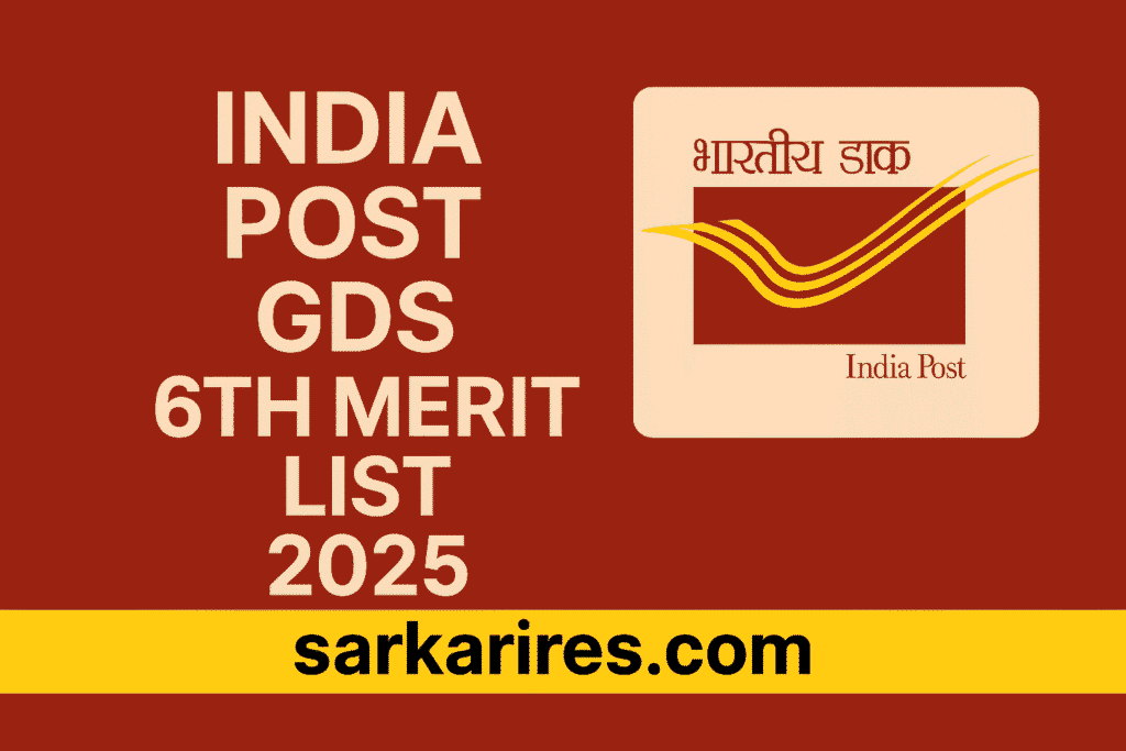 India Post GDS 6th Merit List 2025 – Download Circle Wise List PDF