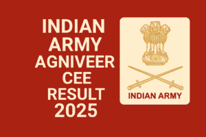 Indian Army Agniveer CEE Result 2025 Declared