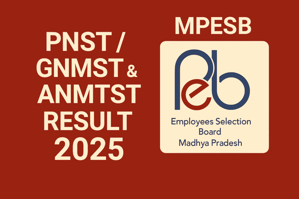 MPESB PNST / GNMTST & ANMTST Result 2025