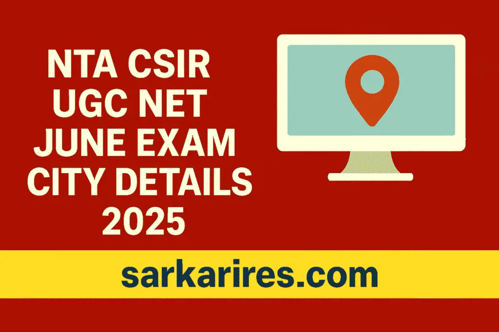 NTA CSIR UGC NET June Exam City Details 2025