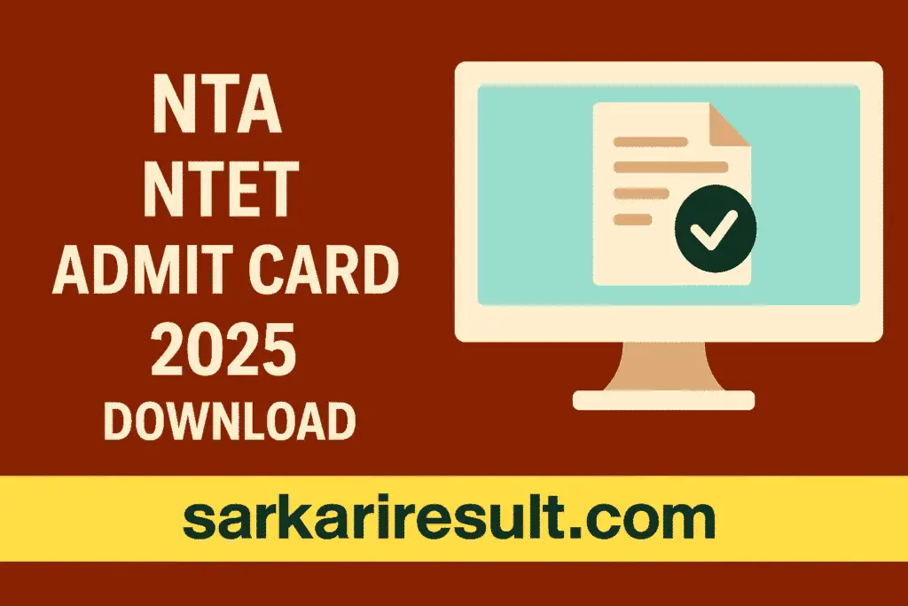 NTA NTET Admit Card 2025 – Download Now