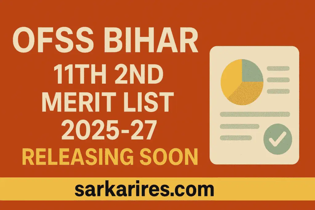 OFSS Bihar 11th 2nd Merit List 2025-27 – Releasing Soon