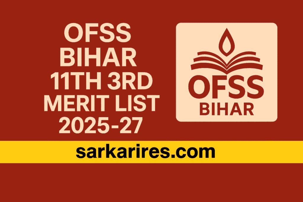 OFSS Bihar 11th 3rd Merit List 2025-27 – Check Now