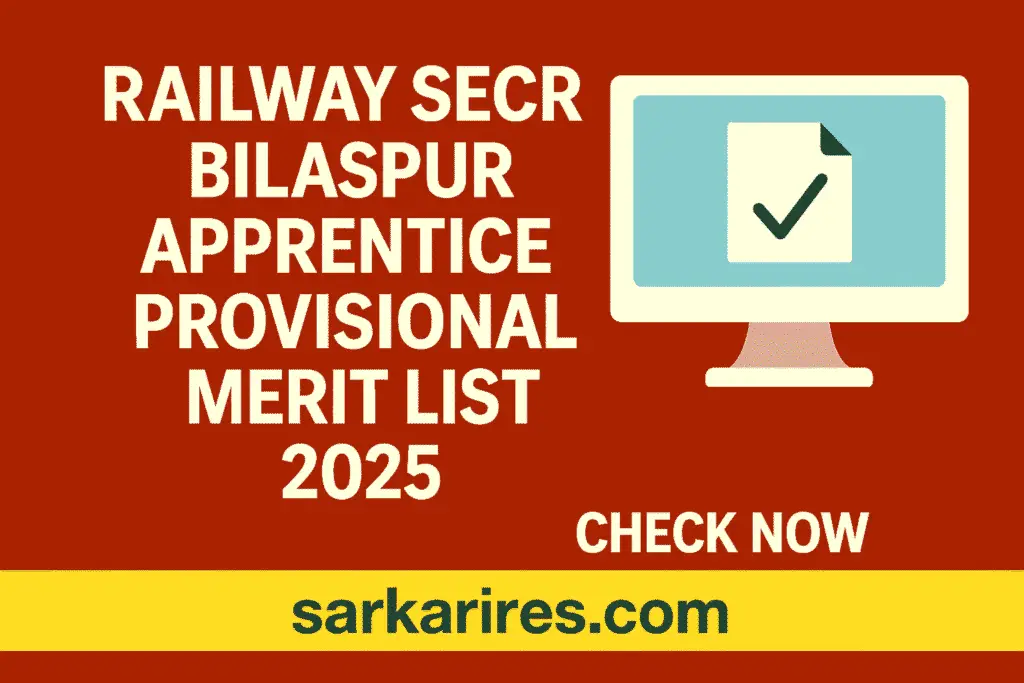 Railway SECR Bilaspur Apprentice Provisional Merit List 2025