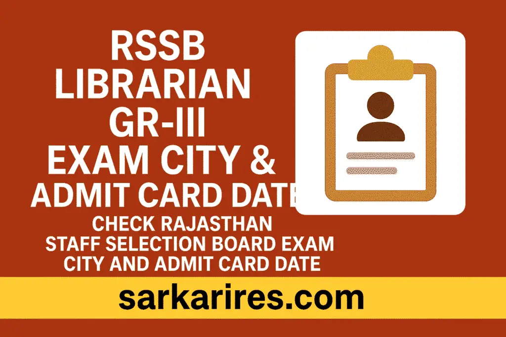 RSSB Librarian Gr-III Exam City & Admit Card Date 2025 – Download