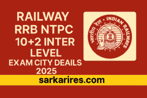 Railway RRB NTPC 10+2 Inter Level Exam City Details 2025