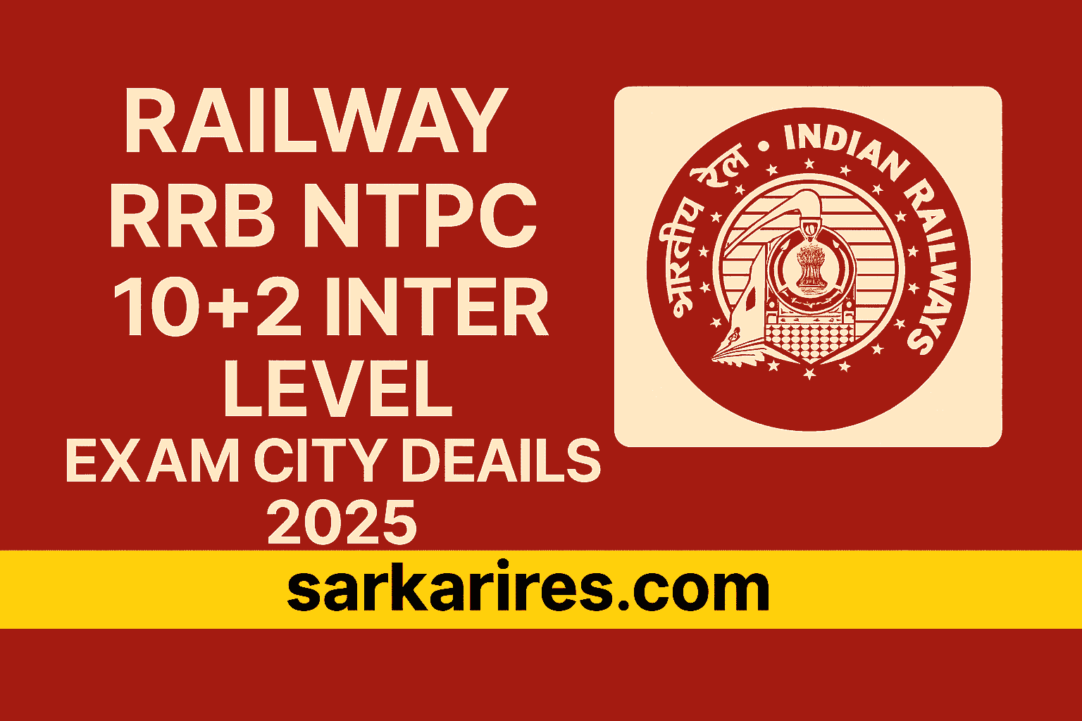 Railway RRB NTPC 10+2 Inter Level Exam City Details 2025