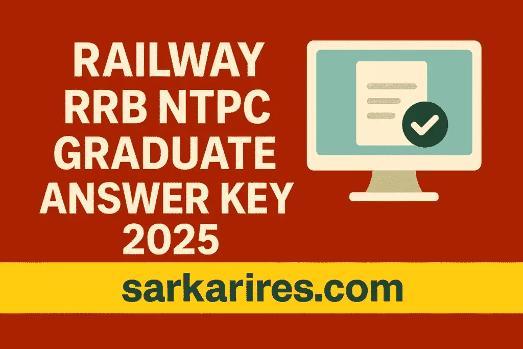Railway RRB NTPC Graduate Answer Key 2025 – Out