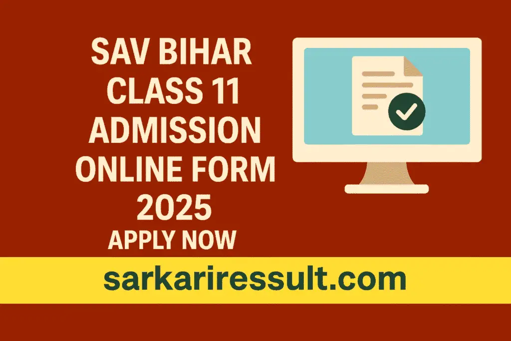 SAV Bihar Class 11 Admission Online Form 2025 – Apply Now