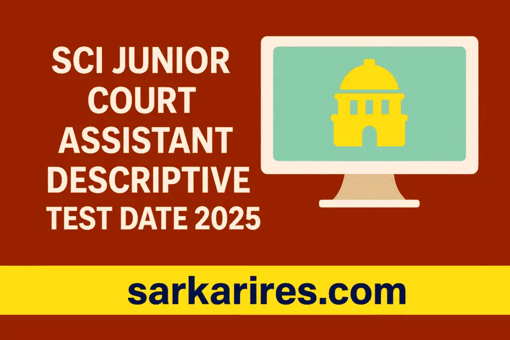 SCI Junior Court Assistant Descriptive Test Date 2025 –