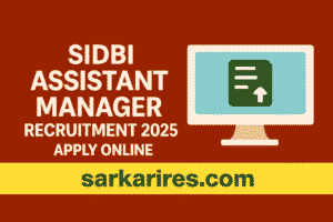 SIDBI Assistant Manager Recruitment 2025