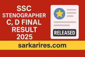SSC Stenographer C, D Final Result 2025 – Released