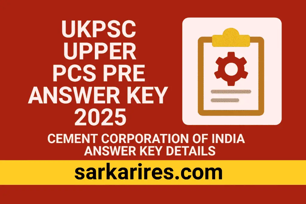 UKPSC Upper PCS Pre Answer Key 2025 – Download Now