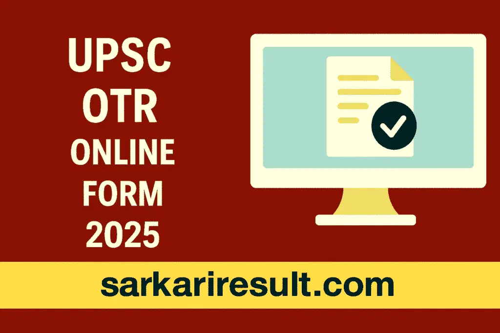 UPSC OTR Online Form 2025 – One Time Registration