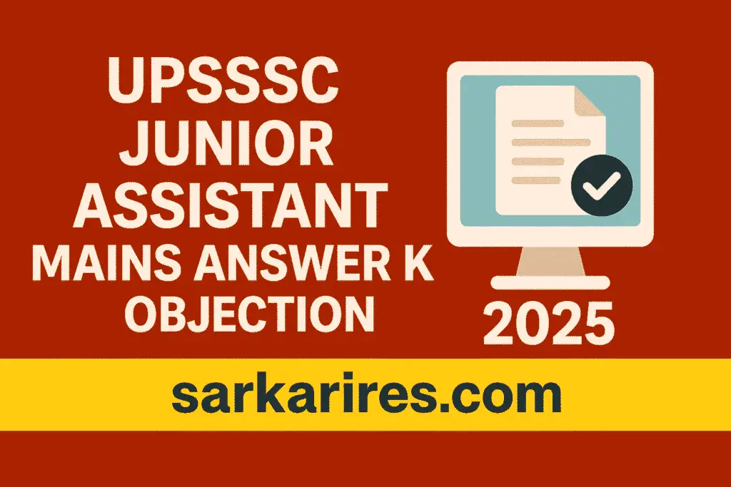 UPSSSC Junior Assistant Mains Answer Key Objection 2025 – Out