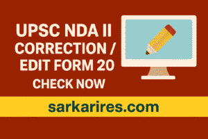 UPSC NDA II Correction / Edit Form 2025