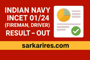 Indian Navy INCET 01/24 (Fireman, Driver) Result – Out