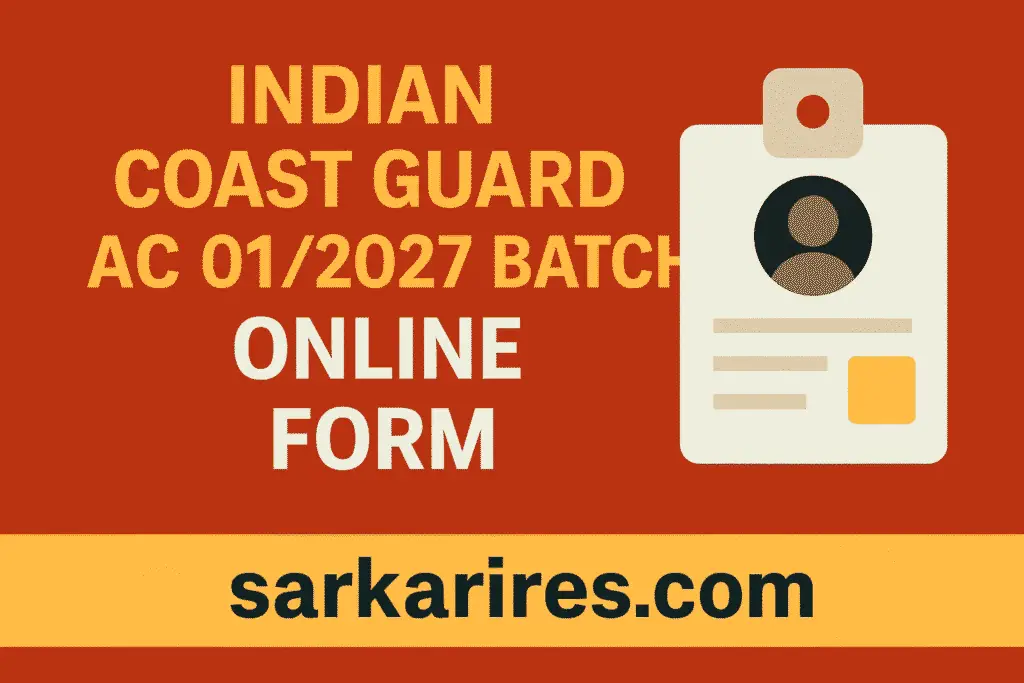 Indian Coast Guard AC 01/2027 Batch Online Form