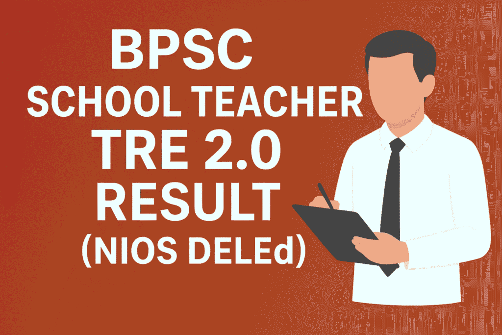 BPSC School Teacher TRE 2.0 Result (NIOS DElEd)
