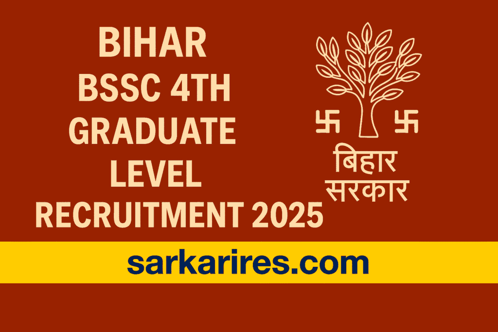 Bihar BSSC 4th Graduate Level Recruitment 2025