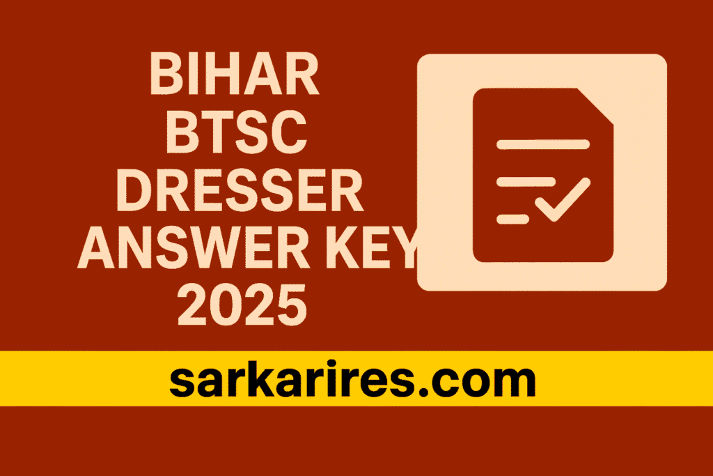 Bihar BTSC Dresser Answer Key 2025