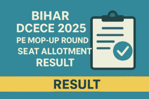 Bihar DCECE 2025 PE Mop-Up Round Seat Allotment Result