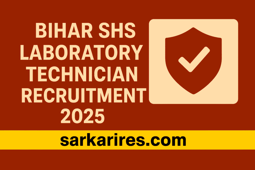 Bihar SHS Laboratory Technician Recruitment 2025