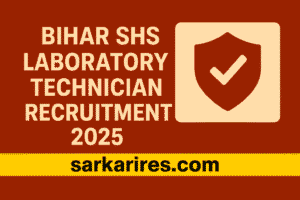 Bihar SHS Laboratory Technician Recruitment 2025